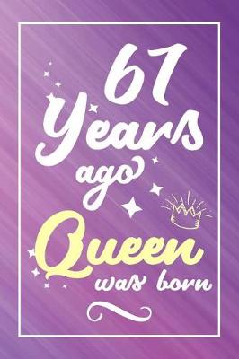 Book cover for 67 Years Ago Queen Was Born