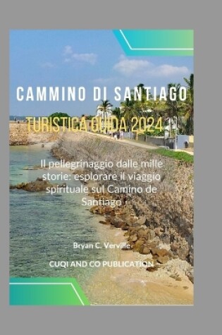 Cover of Cammino di Santiago Turistica Guida 2024