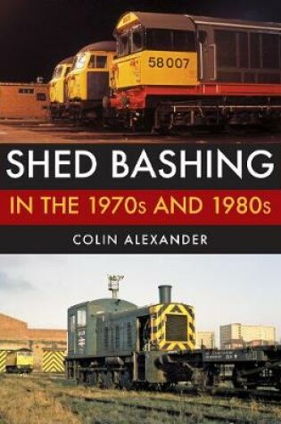 Cover of Shed Bashing in the 1970s and 1980s
