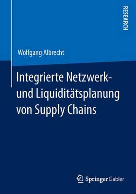 Book cover for Integrierte Netzwerk- und Liquiditätsplanung von Supply Chains