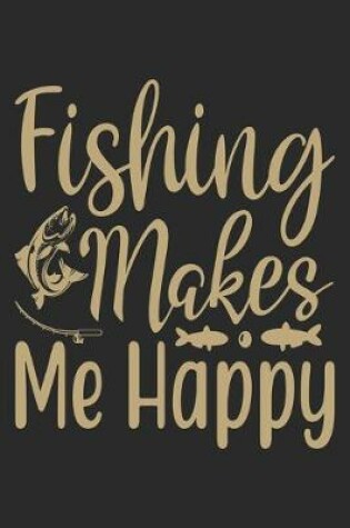 Cover of Fishing makes me happy