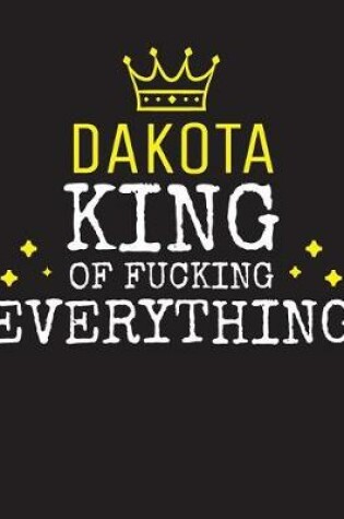 Cover of DAKOTA - King Of Fucking Everything