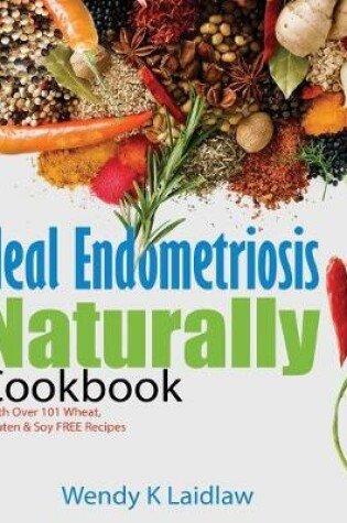 Cover of Heal Endometriosis Naturally Cookbook