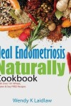 Book cover for Heal Endometriosis Naturally Cookbook