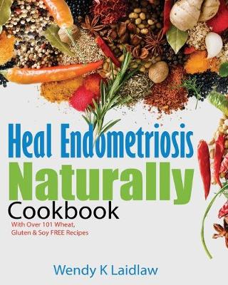 Book cover for Heal Endometriosis Naturally Cookbook