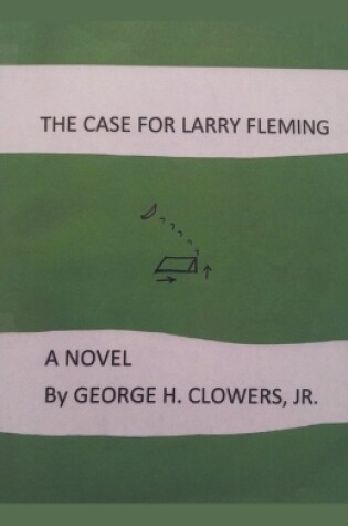 Cover of The Case for Larry Fleming