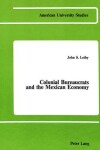 Book cover for Colonial Bureaucrats and the Mexican Economy