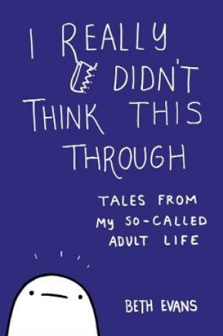 Cover of I Really Didn't Think This Through