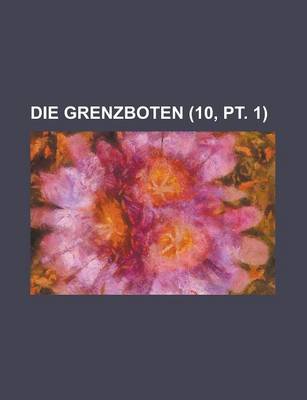 Book cover for Die Grenzboten (10, PT. 1)