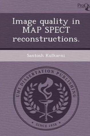 Cover of Image Quality in Map Spect Reconstructions