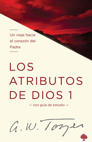 Book cover for Los Atributos de Dios - Vol. 1 (Incluye Guía de Estudio)