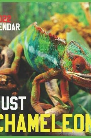 Cover of Just CHAMELEON CALENDAR 2022