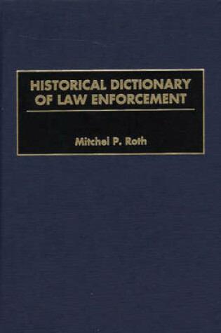 Cover of Historical Dictionary of Law Enforcement