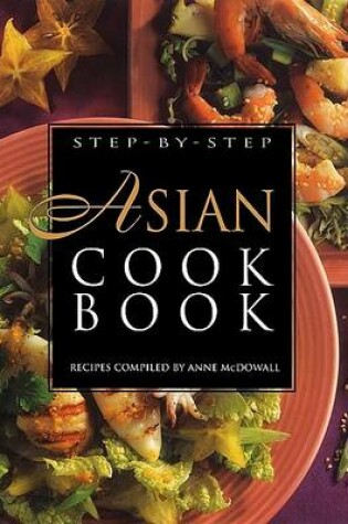 Cover of Step-by-Step Asian Cookbook