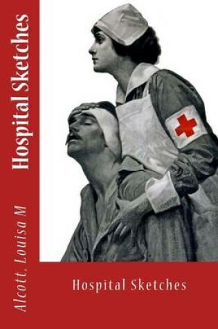 Cover of Hospital Sketches