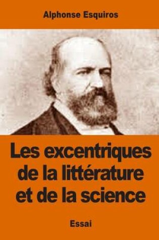 Cover of Les Excentriques de la Litt rature Et de la Science