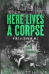 Book cover for Here Lives a Corpse