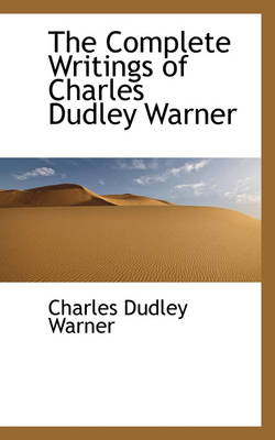 Book cover for The Complete Writings of Charles Dudley Warner