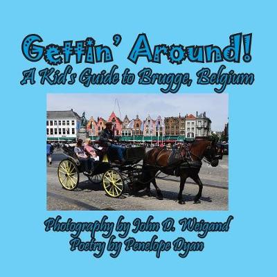 Book cover for Gettin' Around! A kid's Guide to Brugge, Belgium