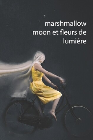 Cover of Marshmallow Moon et Fleurs de Lumiere (parts I & II)