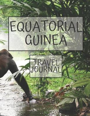 Book cover for Equatorial Guinea Travel Journal