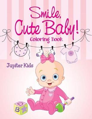 Book cover for Smile, Cute Baby!