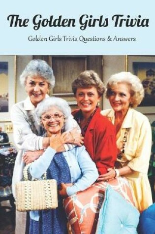 Cover of The Golden Girls Trivia