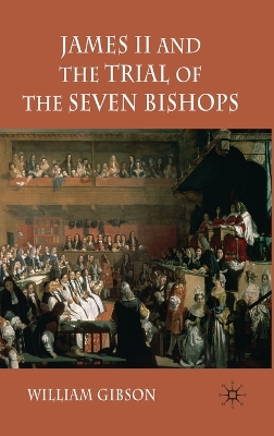 Book cover for James II and the Trial of the Seven Bishops