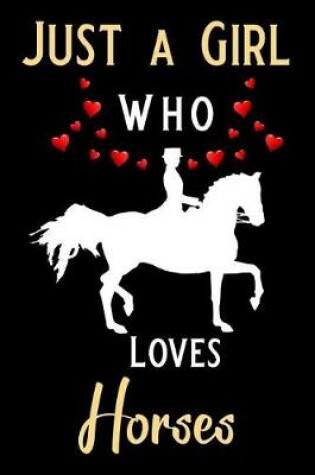 Cover of Just a Girl Who Loves Horses