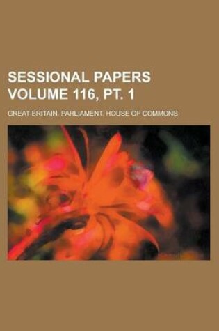 Cover of Sessional Papers Volume 116, PT. 1