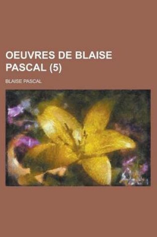 Cover of Oeuvres de Blaise Pascal (5)