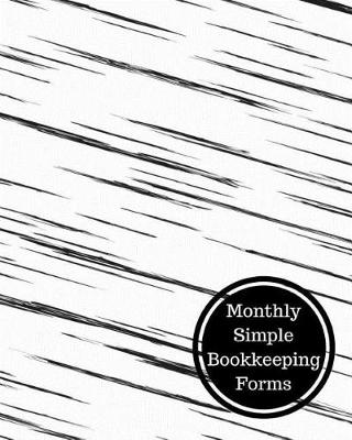 Book cover for Monthly Simple Bookkeeping Forms