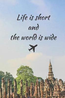 Book cover for Life Is Short And The World Is Wide