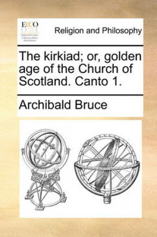 Cover of The Kirkiad; Or, Golden Age of the Church of Scotland. Canto 1.