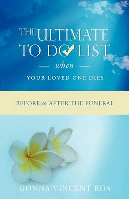 Book cover for The Ultimate To Do List When Your Loved One Dies