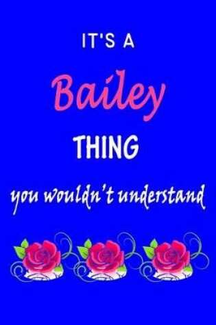 Cover of It's A Bailey Thing You Wouldn't Understand