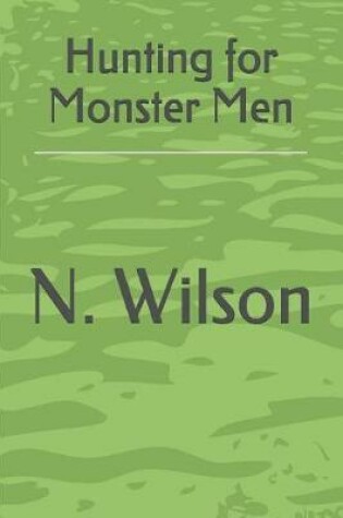 Cover of Hunting for Monster Men