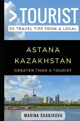 Book cover for Greater Than a Tourist- Astana Kazakhstan