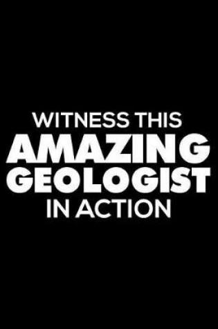Cover of Witness This Amazing Geologist in Action
