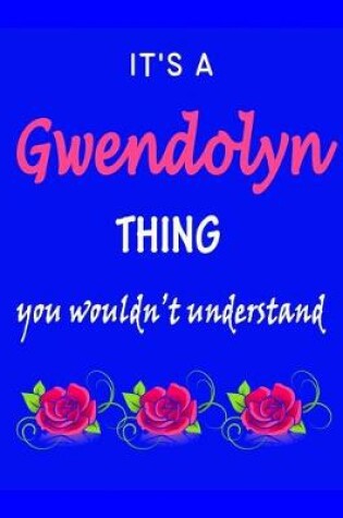 Cover of It's A Gwendolyn Thing You Wouldn't Understand