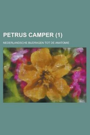 Cover of Petrus Camper; Nederlandsche Bijdragen Tot de Anatomie (1 )