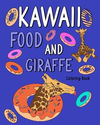 Book cover for Kawaii Food and Giraffe Coloring Book