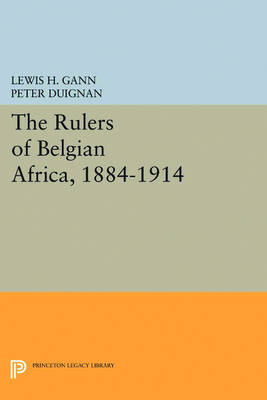 Book cover for The Rulers of Belgian Africa, 1884-1914