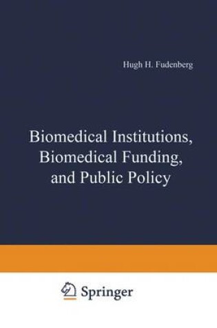 Cover of Biomedical Institutions, Biomedical Funding, and Public Policy