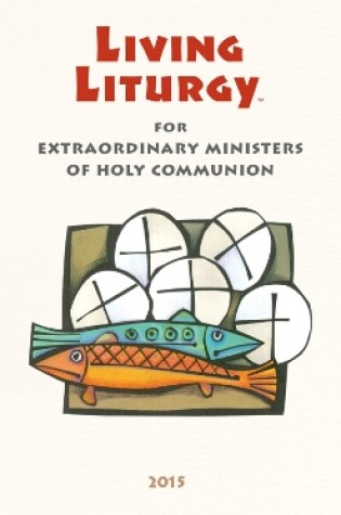 Cover of Living Liturgy (TM) for Extraordinary Ministers of Holy Communion