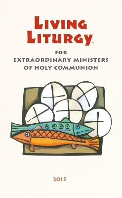 Book cover for Living Liturgy (TM) for Extraordinary Ministers of Holy Communion