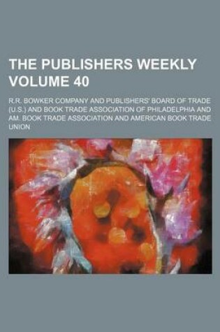 Cover of The Publishers Weekly Volume 40