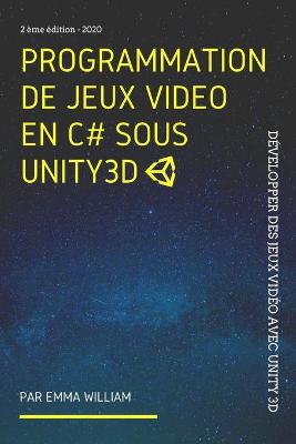 Book cover for Programmation de jeux vidéo en C# sous Unity3D