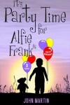 Book cover for Party Time for Alfie & Frank