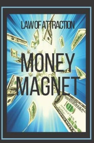 Cover of MONEY MAGNET Law of Attraction